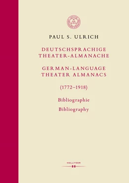 Abbildung von Ulrich | Deutschsprachige Theater-Almanache / German-language Theater Almanacs (1772-1918). Bibliographie / Bibliography | 1. Auflage | 2023 | beck-shop.de