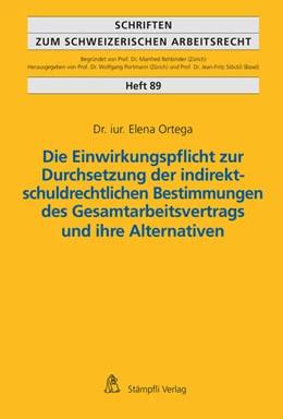 Abbildung von Ortega | Die Einwirkungspflicht zur Durchsetzung der indirekt-schuldrechtlichen Bestimmungen des Gesamtarbeitsvertrags und ihre Alternativen | 1. Auflage | 2023 | beck-shop.de
