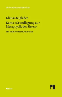Abbildung von Steigleder | Kants »Grundlegung zur Metaphysik der Sitten« | 1. Auflage | 2023 | beck-shop.de