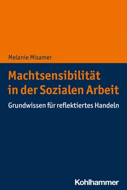 Abbildung von Misamer | Machtsensibilität in der Sozialen Arbeit | 1. Auflage | 2023 | beck-shop.de