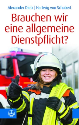 Abbildung von Dietz / Schubert | Brauchen wir eine allgemeine Dienstpflicht? | 1. Auflage | 2023 | beck-shop.de