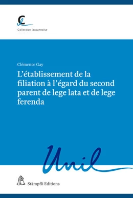 Abbildung von Gay | L'établissement de la filiation à l'égard du second parent de lege lata et de lege ferenda | 1. Auflage | 2023 | beck-shop.de