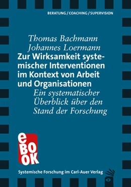 Abbildung von Bachmann / Loermann | Zur Wirksamkeit systemischer Interventionen im Kontext von Arbeit und Organisationen | 1. Auflage | 2023 | beck-shop.de