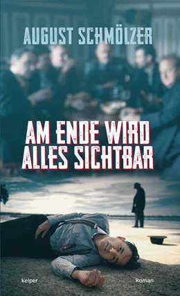 Abbildung von Schmölzer | Am Ende wird alles sichtbar | 1. Auflage | 2023 | beck-shop.de