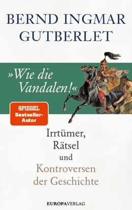 Abbildung von Gutberlet | »Wie die Vandalen!« | 1. Auflage | 2023 | beck-shop.de