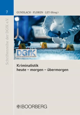 Abbildung von Gundlach / Ley | Kriminalistik - heute - morgen - übermorgen | 1. Auflage | 2023 | beck-shop.de