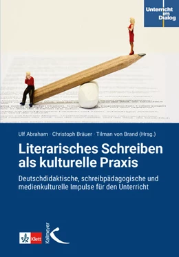 Abbildung von Abraham / Bräuer | Literarisches Schreiben als kulturelle Praxis | 1. Auflage | 2023 | beck-shop.de
