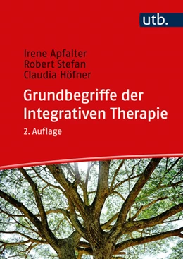 Abbildung von Apfalter / Stefan | Grundbegriffe der Integrativen Therapie | 2. Auflage | 2023 | beck-shop.de