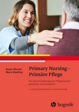 Abbildung von Wessel / Manthey | Primary Nursing - Primäre Pflege | 4. Auflage | 2023 | beck-shop.de