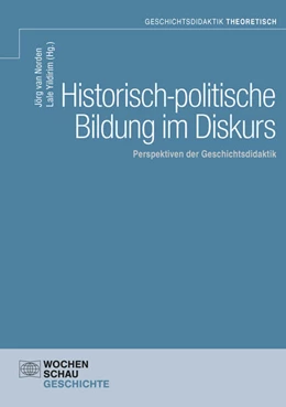 Abbildung von Norden / Yildirim | Historisch-politische Bildung im Diskurs | 1. Auflage | 2023 | beck-shop.de