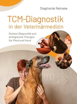 Abbildung von Reineke | TCM-Diagnostik in der Veterinärmedizin | 1. Auflage | 2023 | beck-shop.de