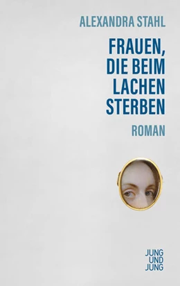 Abbildung von Stahl | Frauen, die beim Lachen sterben | 1. Auflage | 2024 | beck-shop.de