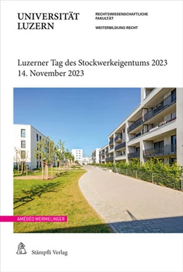 Abbildung von Wermelinger | Luzerner Tag des Stockwerkeigentums 2023 | 1. Auflage | 2023 | beck-shop.de