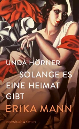 Abbildung von Hörner | Solange es eine Heimat gibt. Erika Mann | 1. Auflage | 2024 | beck-shop.de