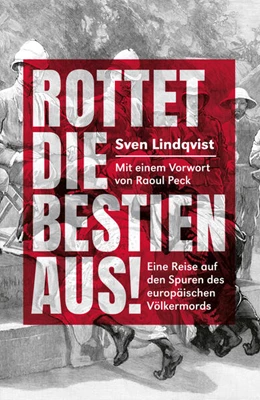 Abbildung von Lindqvist | Rottet die Bestien aus! | 1. Auflage | 2023 | beck-shop.de