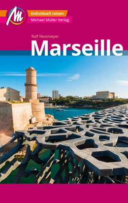 Abbildung von Nestmeyer | Marseille MM-City Reiseführer Michael Müller Verlag | 3. Auflage | 2023 | beck-shop.de