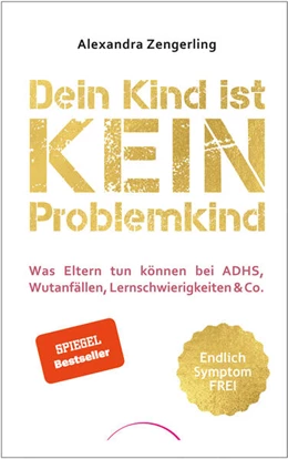 Abbildung von Zengerling | Dein Kind ist kein Problemkind | 1. Auflage | 2024 | beck-shop.de