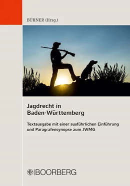 Abbildung von Bürner | Jagdrecht in Baden-Württemberg - Textausgabe | 1. Auflage | 2024 | beck-shop.de