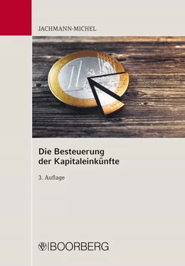 Abbildung von Jachmann-Michel | Die Besteuerung der Kapitaleinkünfte | 3. Auflage | 2024 | beck-shop.de