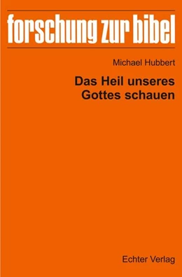 Abbildung von Hubbert | Das Heil unseres Gottes schauen | 1. Auflage | 2024 | beck-shop.de