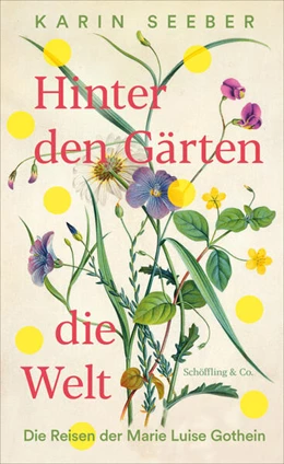 Abbildung von Seeber | Hinter den Gärten die Welt | 1. Auflage | 2024 | beck-shop.de