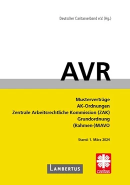 Abbildung von Deutscher Caritasverband e. V. | Richtlinien für Arbeitsverträge in den Einrichtungen des Deutschen Caritasverbandes (AVR) | 1. Auflage | 2024 | beck-shop.de