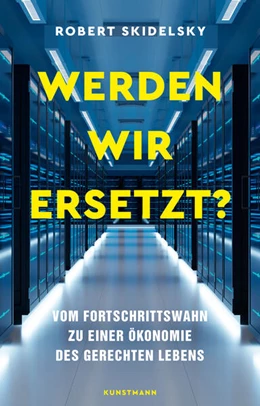 Abbildung von Skidelsky | Werden wir ersetzt? | 1. Auflage | 2024 | beck-shop.de