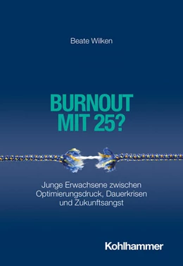 Abbildung von Wilken | Burnout mit 25? | 1. Auflage | 2024 | beck-shop.de