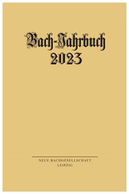Abbildung von Wollny | Bach-Jahrbuch 2023 | 1. Auflage | 2024 | beck-shop.de