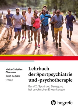 Abbildung von Claussen / Seifritz | Lehrbuch der Sportpsychiatrie und -psychotherapie | 1. Auflage | 2024 | beck-shop.de