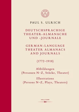 Abbildung von Ulrich | Deutschsprachige Theater-Almanache und -Journale: Abbildungen (Personen, Stücke, Theater) / German-language Theater Almanacs and Journals: Illustrations (Persons, Plays, Theaters) (1772-1918) | 1. Auflage | 2024 | beck-shop.de