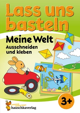 Abbildung von Beurenmeister | Lass uns basteln - Ausschneiden und Kleben ab 3 Jahre - Meine Welt | 1. Auflage | 2024 | beck-shop.de