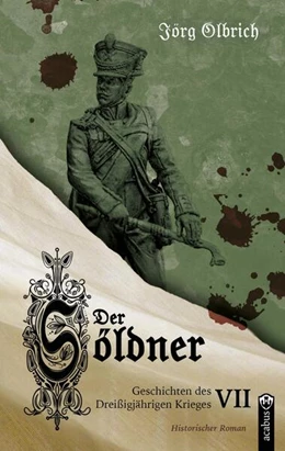 Abbildung von Olbrich | Der Söldner | 1. Auflage | 2024 | beck-shop.de