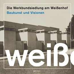 Abbildung von Deutscher Werkbund Baden-Württemberg | Die Werkbundsiedlung am Weißenhof | 1. Auflage | 2024 | beck-shop.de