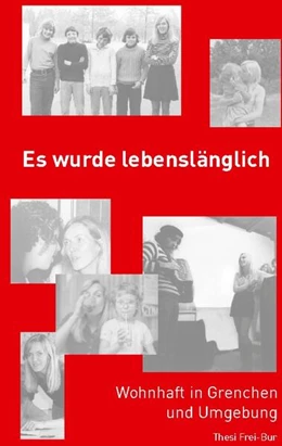 Abbildung von Frei-Bur | Es wurde lebenslänglich | 1. Auflage | 2024 | beck-shop.de