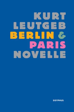 Abbildung von Leutgeb | Berlin & Paris | 1. Auflage | 2024 | beck-shop.de