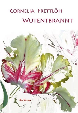 Abbildung von Frettlöh | Wutentbrannt | 1. Auflage | 2024 | beck-shop.de