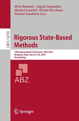 Abbildung von Bonfanti / Gargantini | Rigorous State-Based Methods | 1. Auflage | 2024 | 14759 | beck-shop.de