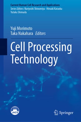 Abbildung von Morimoto / Nakahara | Cell Processing Technology | 1. Auflage | 2024 | beck-shop.de