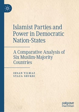 Abbildung von Yilmaz / Shukri | Islamist Parties and Power in Democratic Nation-States | 1. Auflage | 2024 | beck-shop.de