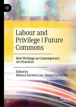 Abbildung von Lee / Ho | Labour and Privilege | Future Commons | 1. Auflage | 2024 | beck-shop.de