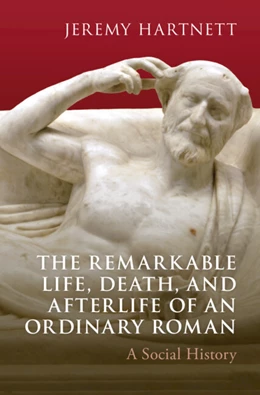 Abbildung von Hartnett | The Remarkable Life, Death, and Afterlife of an Ordinary Roman | 1. Auflage | 2025 | beck-shop.de