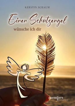 Abbildung von Schaum | Einen Schutzengel wünsche ich dir | 1. Auflage | 2024 | beck-shop.de