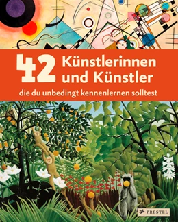 Abbildung von Baverstock / Kutschbach | 42 Künstlerinnen und Künstler, die du unbedingt kennenlernen solltest | 1. Auflage | 2024 | beck-shop.de