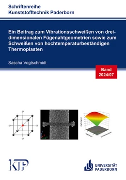 Abbildung von Vogtschmidt | Ein Beitrag zum Vibrationsschweißen von dreidimensionalen Fügenahtgeometrien sowie zum Schweißen von hochtemperaturbeständigen Thermoplasten | 1. Auflage | 2024 | beck-shop.de