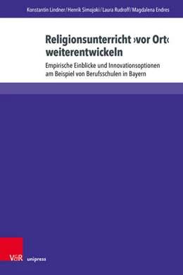 Abbildung von Lindner / Simojoki | Religionsunterricht ¿vor Ort¿ weiterentwickeln | 1. Auflage | 2024 | beck-shop.de