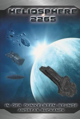Abbildung von Suchanek / Greenlight Press | Heliosphere 2265 - Der Ash'Gul'Kon-Zyklus 3: In der dunkelsten Stunde | 1. Auflage | 2022 | beck-shop.de