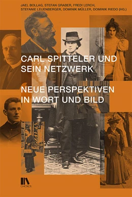 Abbildung von Bollag / Graber | Carl Spitteler und sein Netzwerk | 1. Auflage | 2024 | beck-shop.de