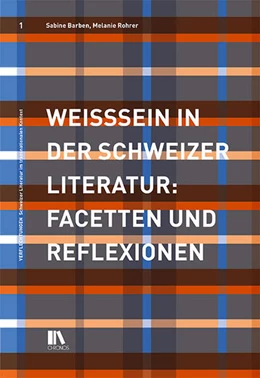 Abbildung von Barben / Rohner | Weisssein in der Schweizer Literatur | 1. Auflage | 2025 | beck-shop.de