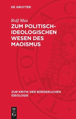 Abbildung von Max | Zum politisch-ideologischen Wesen des Maoismus | 1. Auflage | 1974 | beck-shop.de